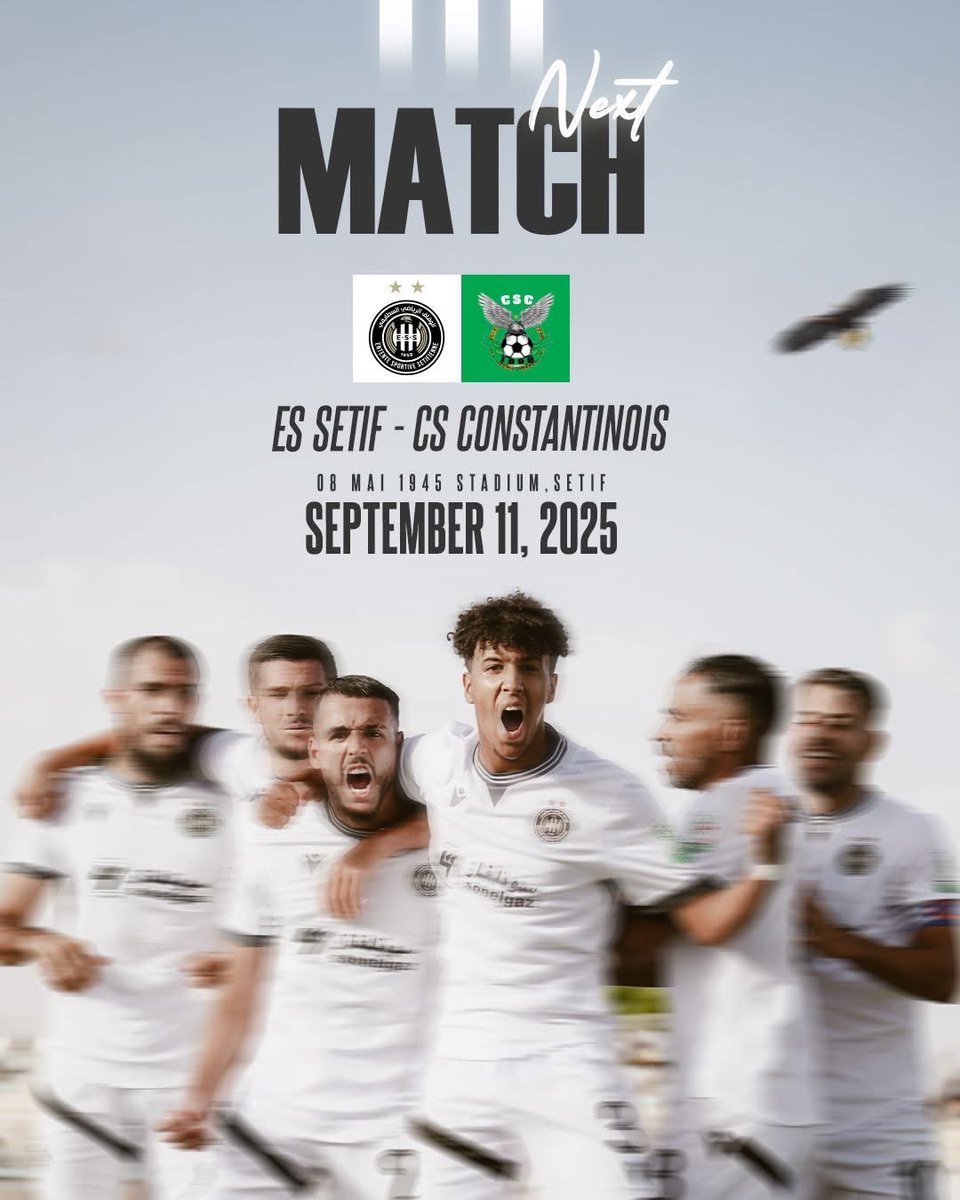 ESSinsider's tweet image. ⚽️ NEXT M A T C H🏁
🏆 | الجولة الرابعة من الرابطة المحترفة @LFP_Algerie 
🆚  النادي الرياضي القسنطيني 
📅 | الخميس 11 سبتمبر 2025
🏟️ | ملعب الثامن ماي 1945
⏰️ | 17: 45  

#ESSvsCSC | #WeAreESS 🦅 |
#وفاق_سطيف 🖤🤍