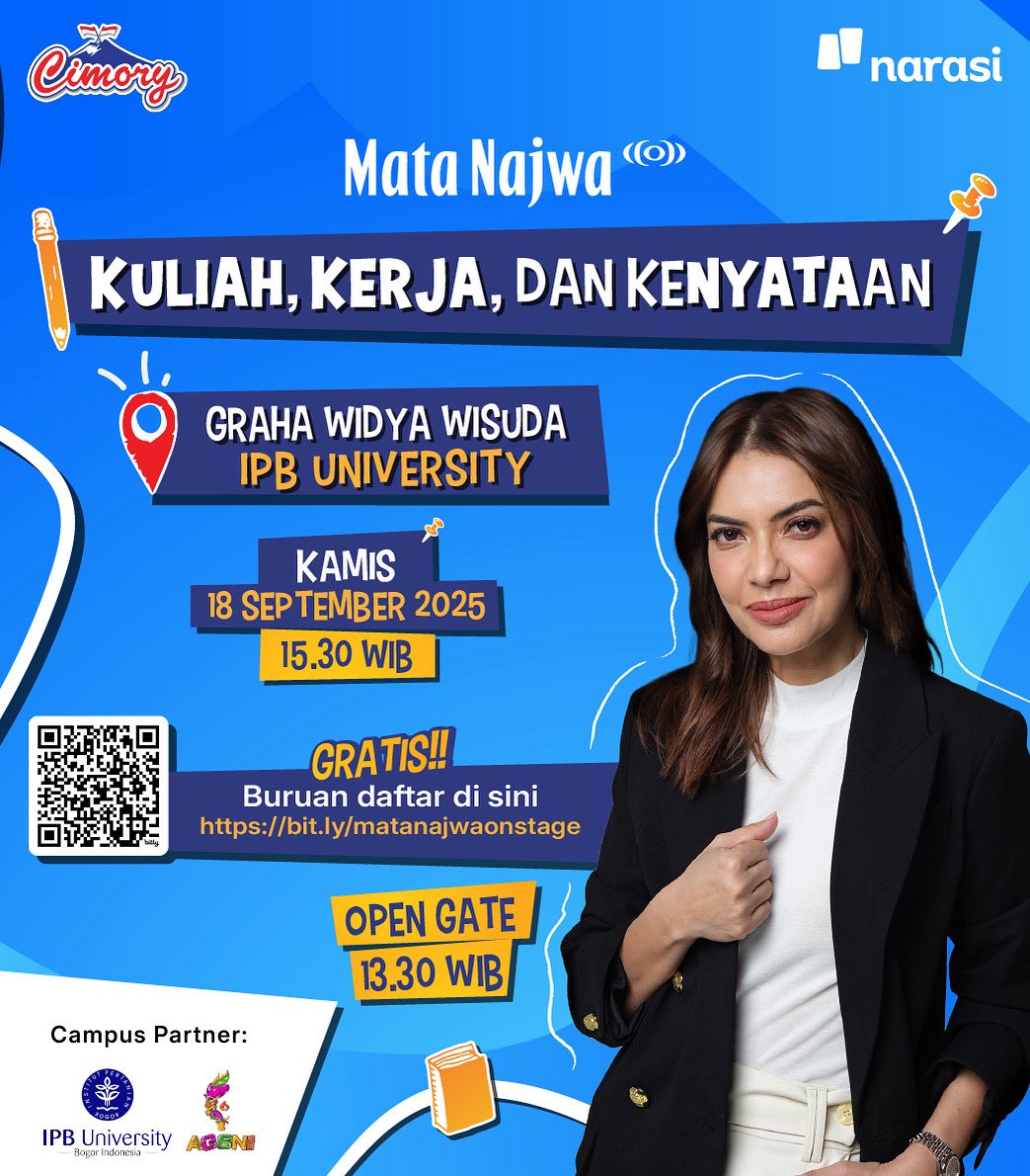 Halo Bogor!

Mata Najwa hadir di kota kamu! 
Catat tanggalnya, tanggal 18 September 2025 kita ketemu di IPB University, ya. Kita akan bahas soal Kuliah, Kerja, dan keNyataan bareng narasumber yang keren-keren.

Yuk, buruan daftar untuk ikutan ke Mata Najwa on Stage x Cimory, kamu