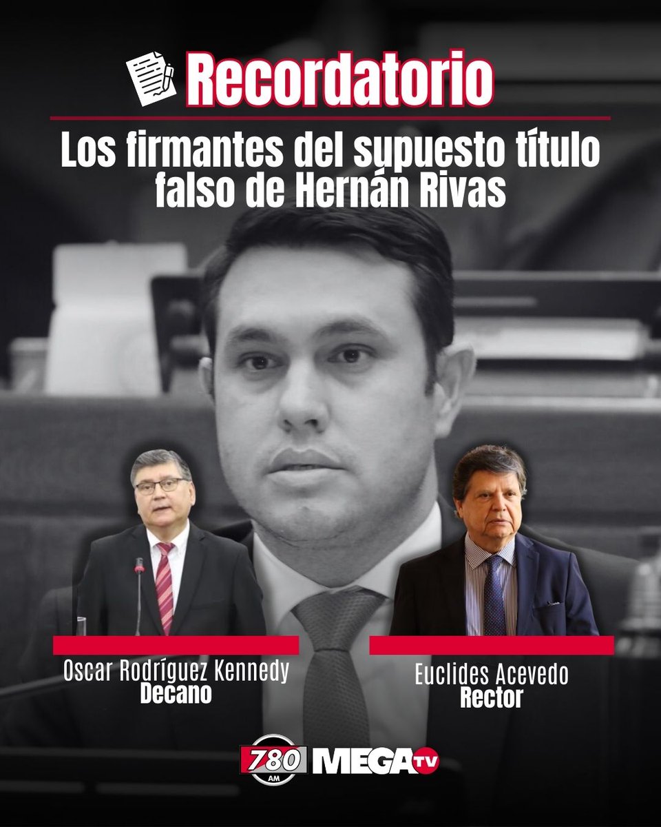 #RECORDATORIO🚨| Los firmantes del supuesto título falso de Hernán Rivas

🗣️En el marco de la acusación del Ministerio Público contra el senador Hernán Rivas por presunta producción de documentos públicos de contenido falso y uso, vinculado a su título de "abogado", cobran