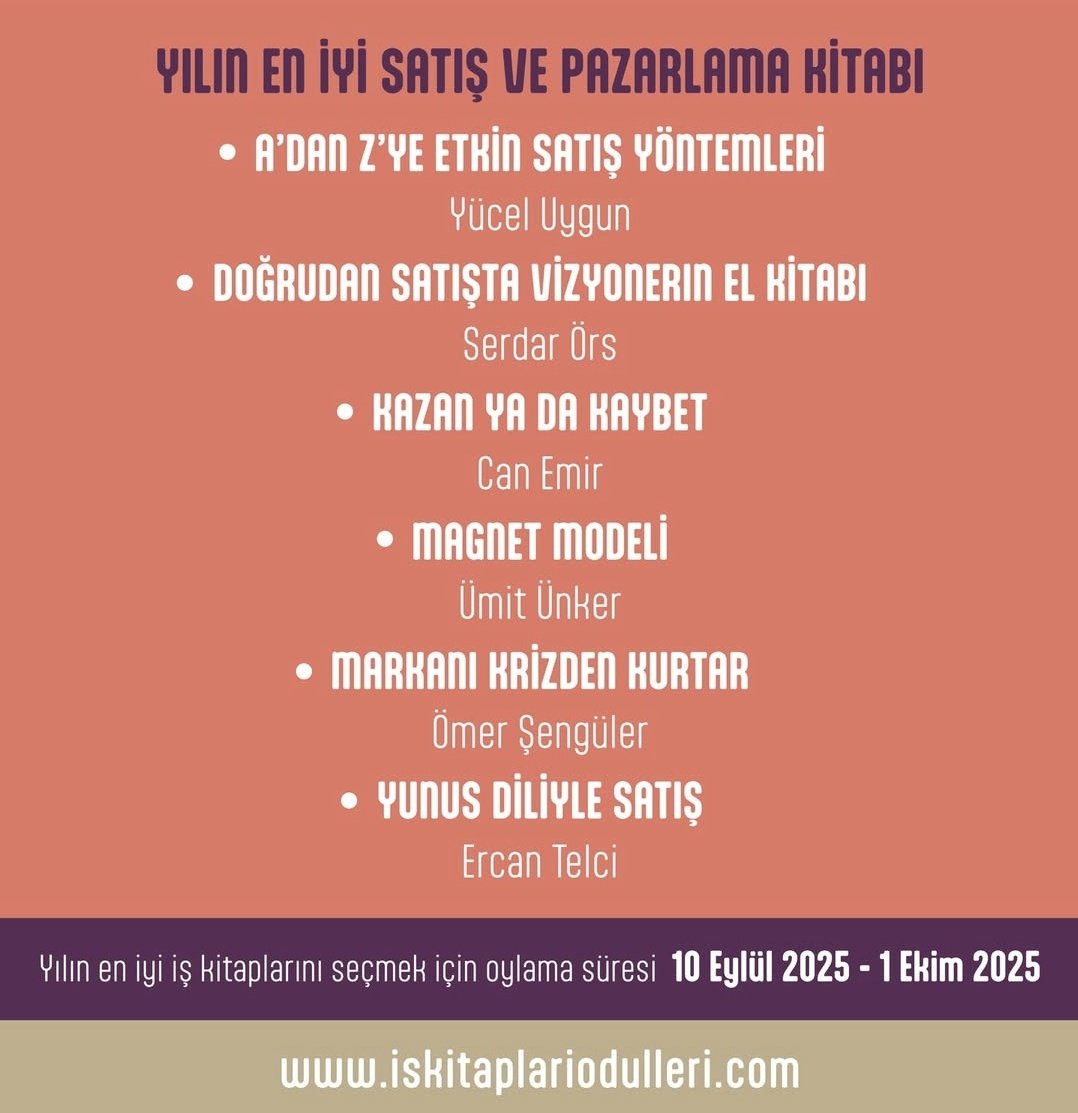 IsKitaplari's tweet image. YILIN EN İYİ SATIŞ VE PAZARLAMA KİTABI ADAYLARI 

1. A'DAN Z'YE ETKİN SATIŞ YÖNTEMLERİ
Yücel Uygun
2. DOĞRUDAN SATIŞTA VİZYONERIN EL KİTABI
Serdar Örs
3. KAZAN YA DA KAYBET
Can Emir
4. MIKNATIS MODELİ
Ümit Ünker @umitunker
5. MARKANI KRİZDEN KURTAR
Ömer Şengüler @omersenguler 
6.…