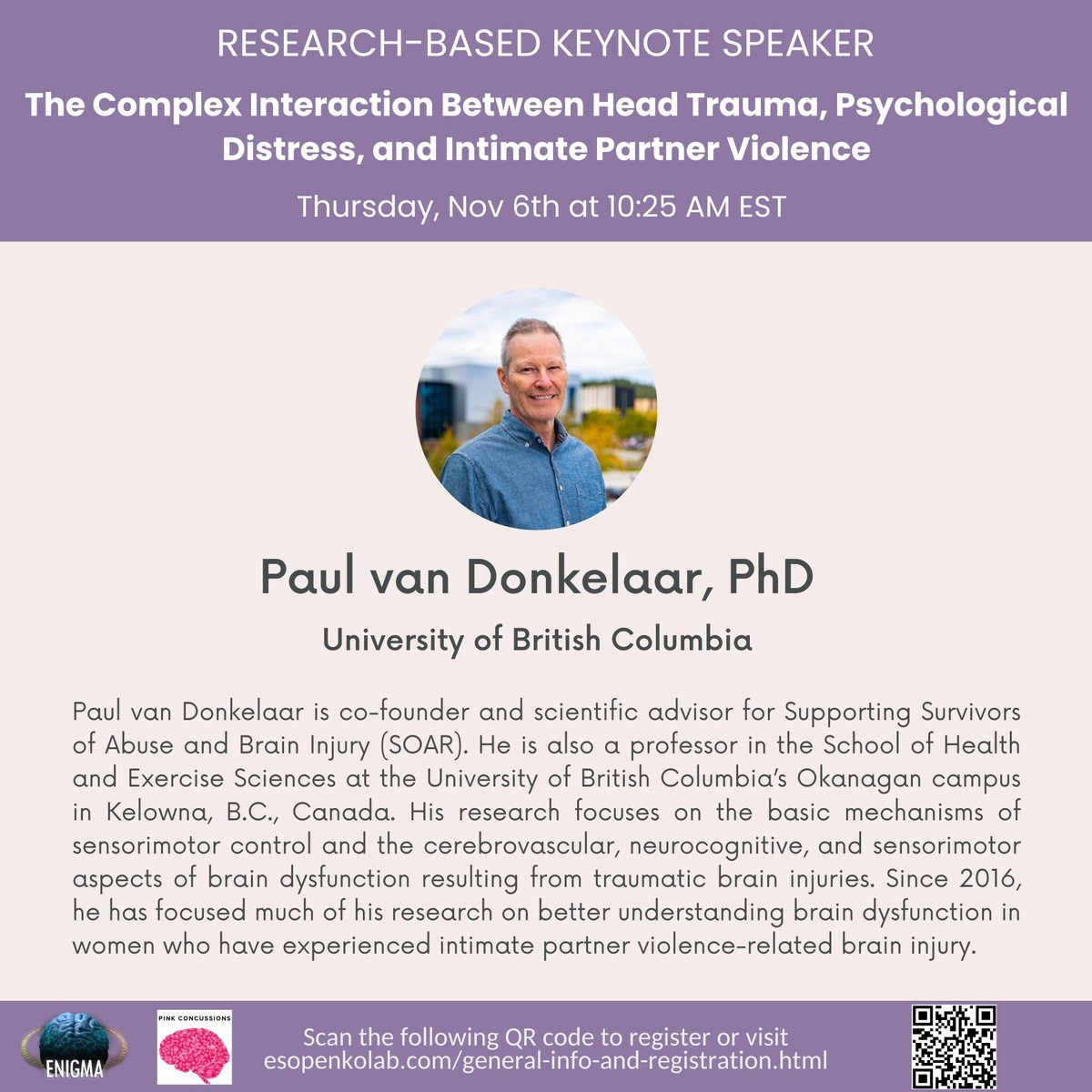 EnigmaIpv's tweet image. We&apos;re thrilled to announce the ENIGMA IPV &amp;amp; @PinkConcussions 2025 IPV-BI Conference research-based keynote speaker, Dr. Paul van Donkelaar!

Join on Nov 6th at 10:25 am EST to learn more about his groundbreaking research on intimate partner violence-related head trauma