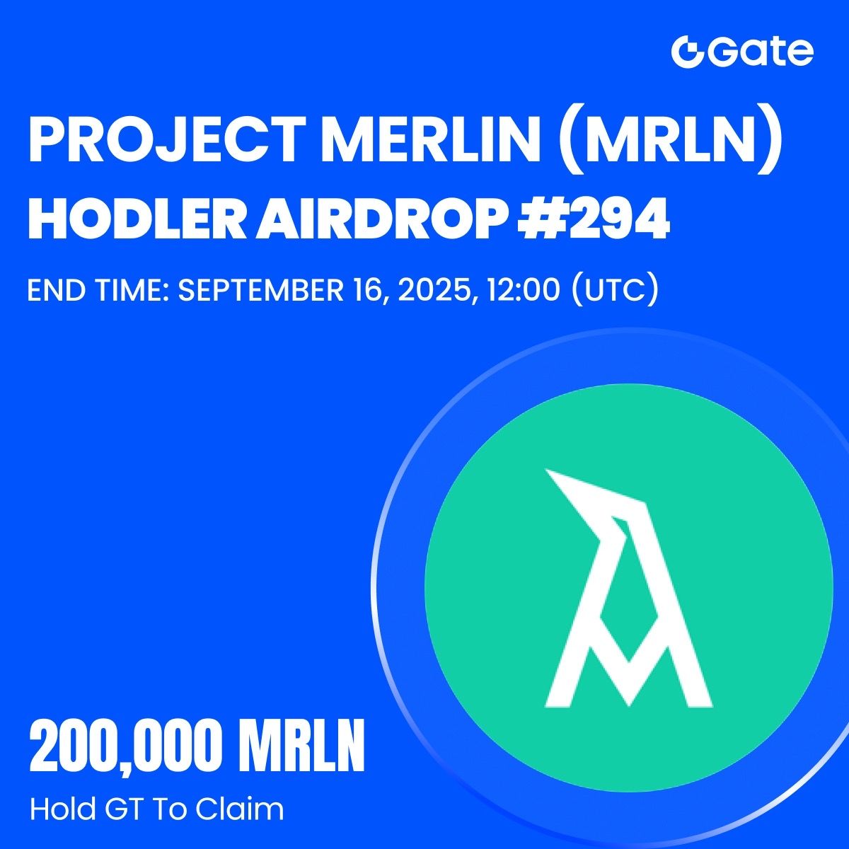 HODLer Airdrop #294: 200,000 $MRLN Up for Grabs! <a href="/ProjectMerlinio/">Project Merlin</a> 

Just hold 1 $GT to qualify. The more $GT you hold, the more airdrop you earn!

📅 HODLer Airdrop End Time: 12:00 PM, September 16th (UTC)
Claim Now: gate.com/hodler-airdrop…

#Gate #HODLerAirdrop #MRLN
