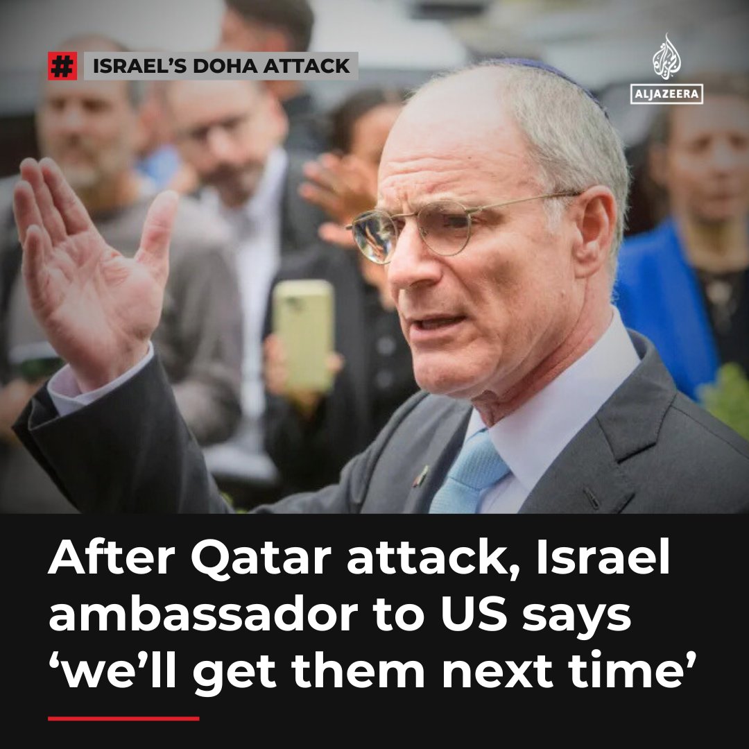 AJEnglish's tweet image. Israeli diplomat Yechiel Leiter says countries criticising Israel over launching air strikes on Qatar&apos;s Doha will ‘get over it’ aje.io/ayjlzi