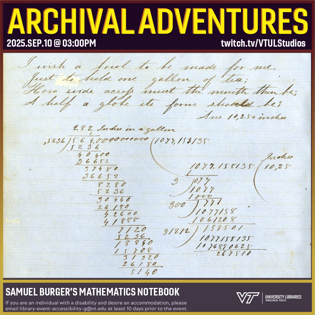 We're calculating adventure with Samuel Burger's Mathematics Notebook! Dividing our time between algebra and word problems we'll try to sum up some history from these equations.

Join us on #Twitch at 3:00 p.m. 👉 twitch.tv/VTULStudios
#ArchivalAdventures