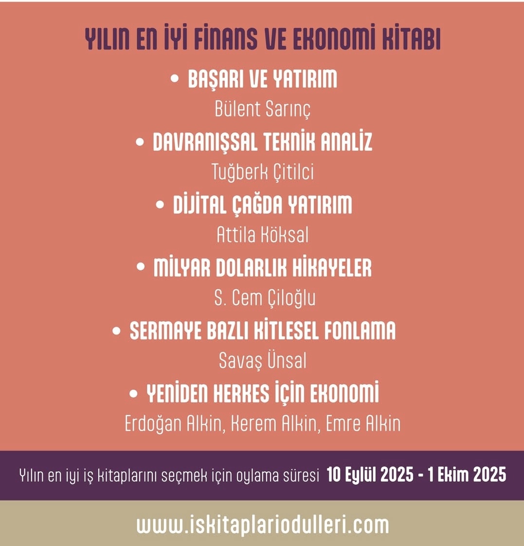 IsKitaplari's tweet image. YILIN EN İYİ FİNANS VE EKONOMİ KİTABI ADAYLARI 

1. BAŞARI VE YATIRIM
Bülent Sarınç
2. DAVRANIŞSAL TEKNİK ANALİZ
Tuğberk Çitilci @atugberk
3. DİJİTAL ÇAĞDA YATIRIM
Attila Köksal @AttilaKoksal 
4. MİLYAR DOLARLIK HİKAYELER
S. Cem Çiloğlu @CemCiloglu 
5. SERMAYE BAZLI KİTLESEL…