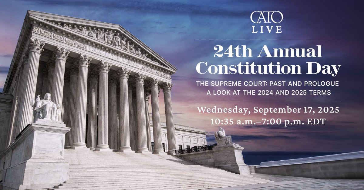 Cato Institute (@catoinstitute) on Twitter photo 📜 On Constitution Day, we mark the moment in 1787 when the framers finished drafting the US Constitution.
Join us for Cato’s 24th Annual Constitution Day—featuring top scholars, the new Cato Supreme Court Review, and debates on the most important cases from the Supreme Court. 📜 On Constitution Day, we mark the moment in 1787 when the framers finished drafting the US Constitution.
Join us for Cato’s 24th Annual Constitution Day—featuring top scholars, the new Cato Supreme Court Review, and debates on the most important cases from the Supreme Court.
