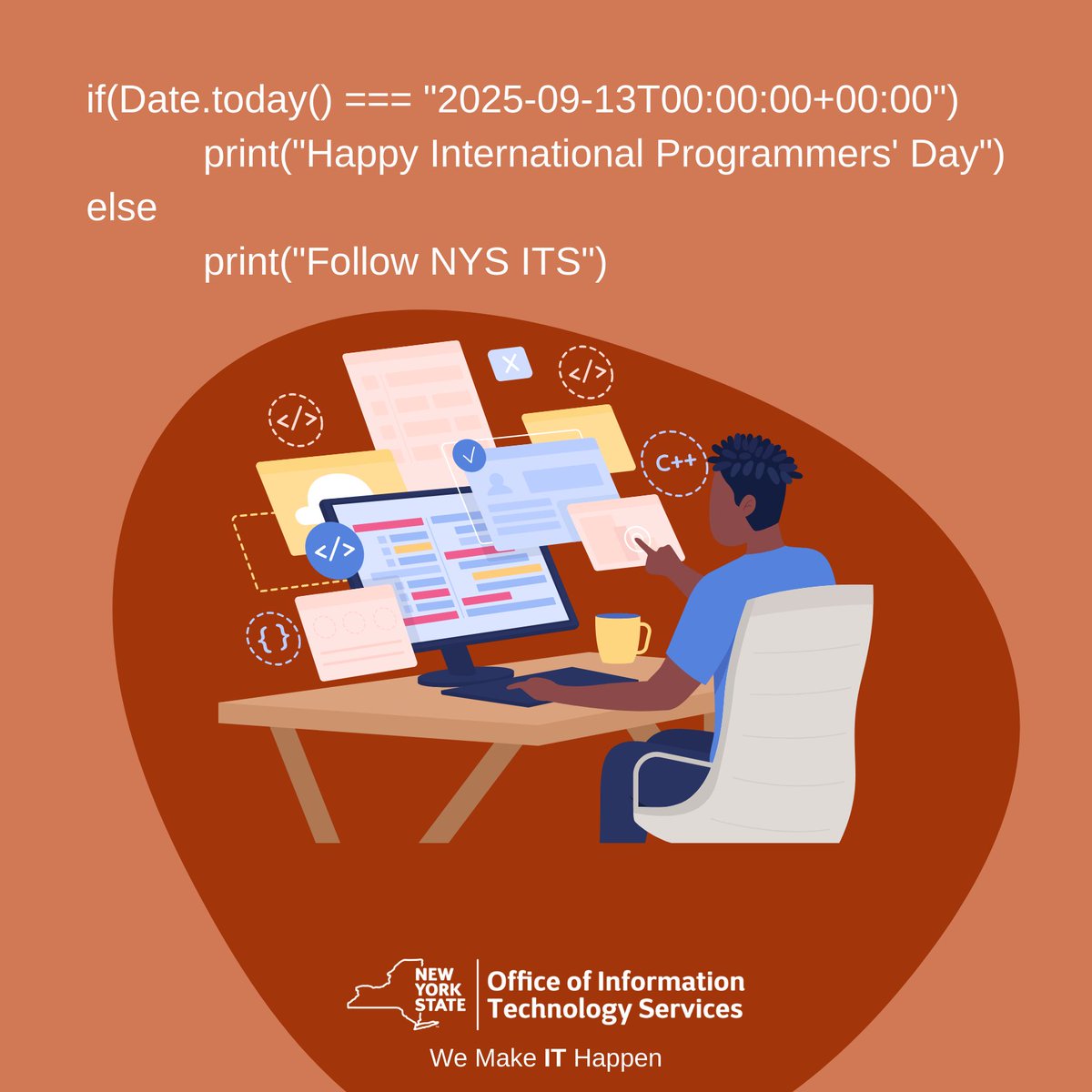 NYSITS's tweet image. September 13 is #InternationalProgrammersDay. Writing code allows for custom solutions and efficient processes. ITS programmers Make IT Happen for all New Yorkers!