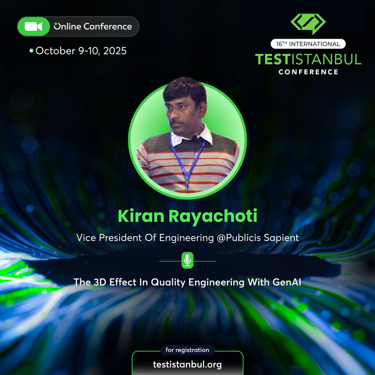 testistanbul's tweet image. We are pleased to announce that Kiran Rayachoti will be joining the 16th TestIstanbul Conference with his speech titled “The 3D Effect In Quality Engineering With GenAI.”

Register now 👉 testistanbul.org

#SoftwareTesting #CertifiedTester #ISTQB #TestIstanbulConference