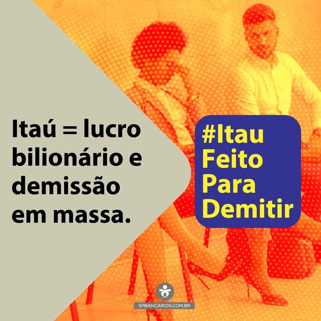 O Itaú anunciou demissões em massa mesmo apresentando lucro bilionário. Um banco que cresce graças ao esforço dos bancários escolhe demitir sem diálogo com o Sindicato. #ItauFeitoParaDemitir