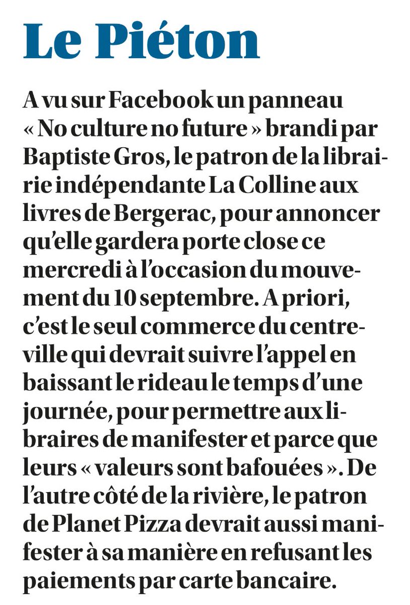 L'écho du piéton du journal Sud Ouest à Bergerac ce matin....Fermer une librairie pour défendre la culture, c’est un peu comme fermer une boulangerie pour défendre le pain.... certainement un nouveau type de concept-store militant...😩🙄