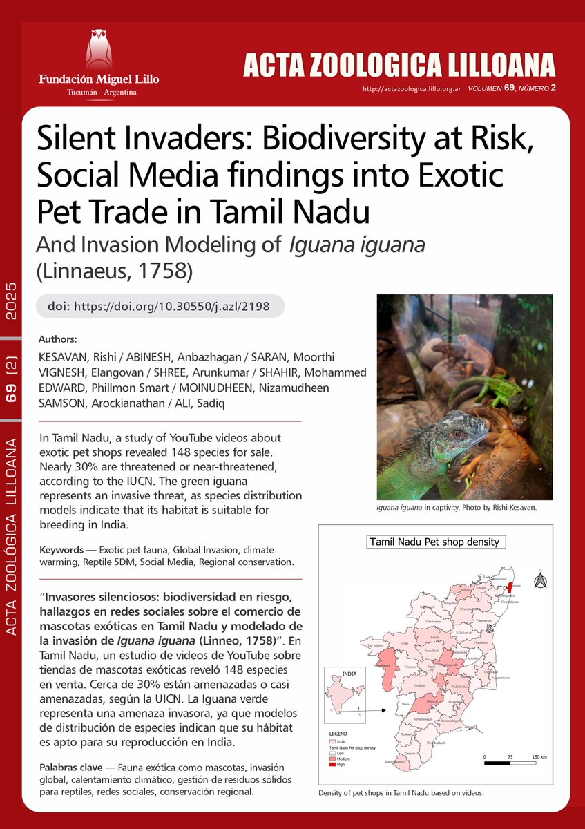 Artículo del 2º fascículo anual de Acta Zoológica Lilloana:

“Invasores silenciosos: biodiversidad en riesgo, hallazgos en redes sociales sobre el comercio de mascotas exóticas en Tamil Nadu y modelado de la invasión de Iguana iguana (Linneo, 1758)”: 

lillo.org.ar/.../acta.../ar…