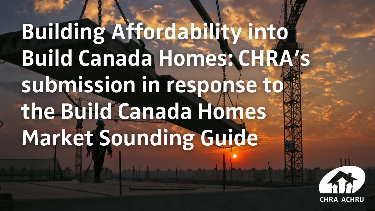 Recently, CHRA submitted Building Affordability into Build Canada Homes - our submission in response to the Build Canada Homes Market Sounding Guide, informed by a series of engagements and consultations with CHRA members.

Read our recommendations. bit.ly/4ngPCls