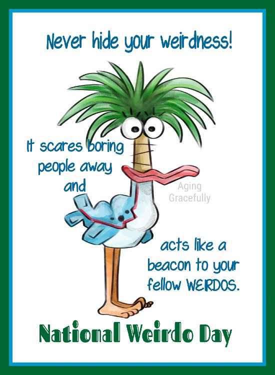 Embrace weirdness!