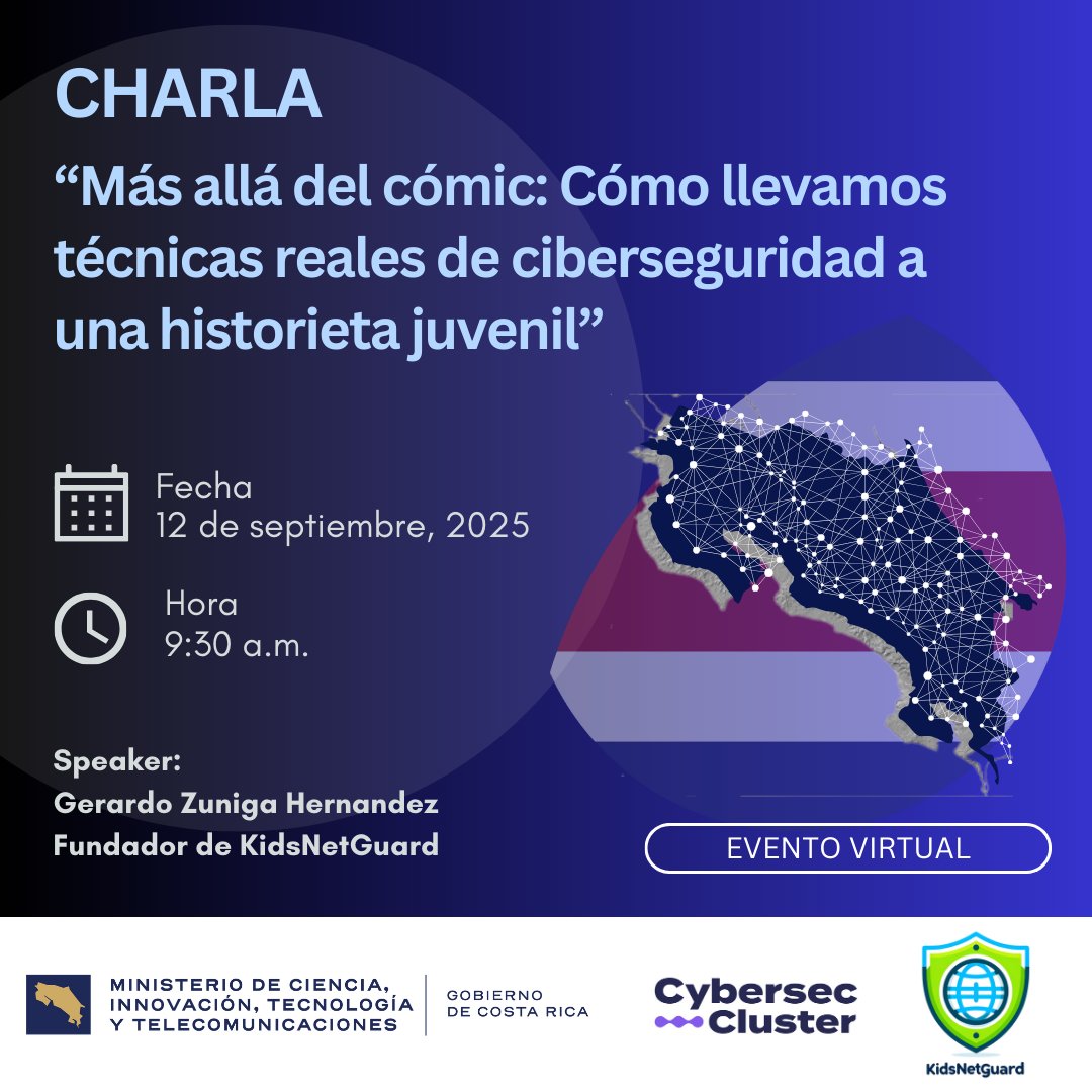 El <a href="/micittcr/">MICITT</a>, <a href="/manager_cluster/">Cybersec Cluster</a> y <a href="/kidsnetguard/">Kidsnetguard</a>  🔐✨ invitan a la Charla Virtual |  🎙️ “Más allá del cómic: Cómo llevamos técnicas reales de ciberseguridad a una historieta juvenil”
📅 12 de septiembre | 🕤 9:30 am🔗 Registro en: forms.gle/KJA5KYhC39i9FK…
#Ciberseguridad