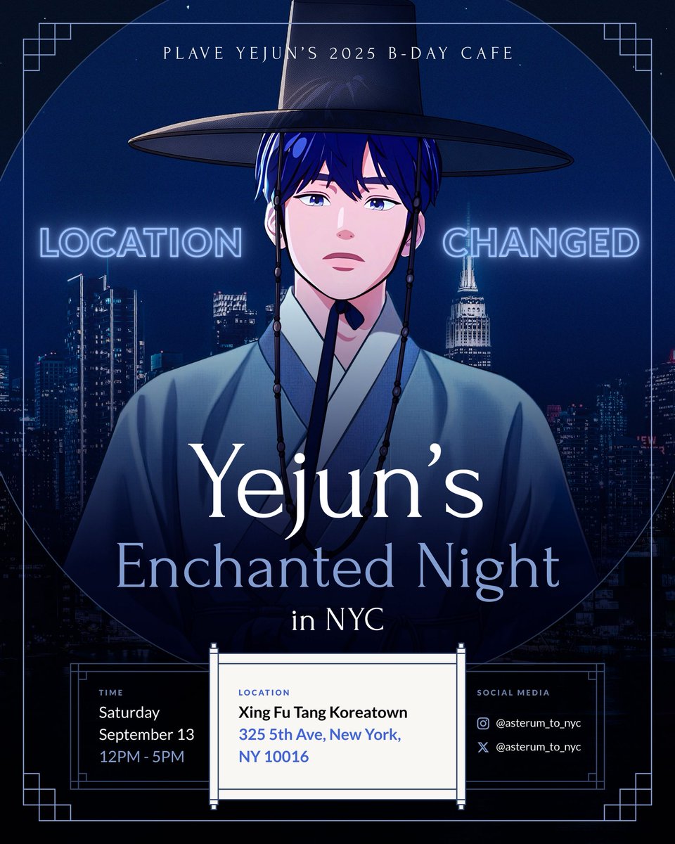 asterum_to_nyc's tweet image. ‼️‼️LOCATION CHANGED!‼️‼️

💙Let's celebrate Yejun's birthday together!🎂

🌃PLAVE Yejun's enchanced b-day cafe will appear in NYC through Wnerever Door in September

⬇️⬇️✨NEW LOCATION✨⬇️⬇️

📍Xing Fu Tang Koreatown
325 5th Ave, New York, NY 10016
September 13, 2025 12PM-5PM