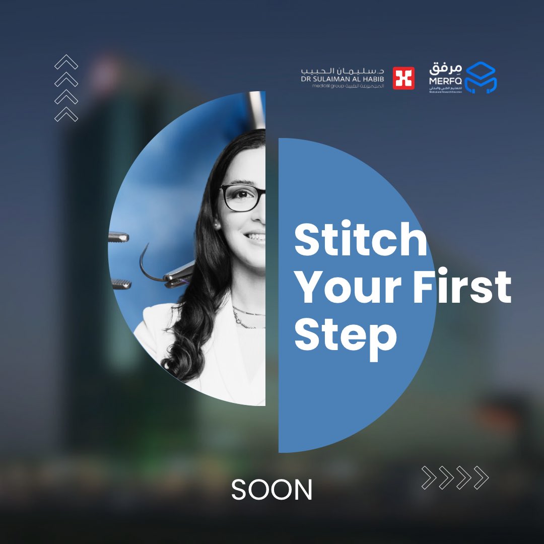 قريبًا ✨

افتتاح دورة الخياطة الجراحية الأساسية بعنوان:
“Stitch Your First Step” 🪡

طور مهارتك الجراحية الأساسية وابدأ رحلتك بخطوة عملية نحو التميز 

رابط التسجيل: قريبًا..