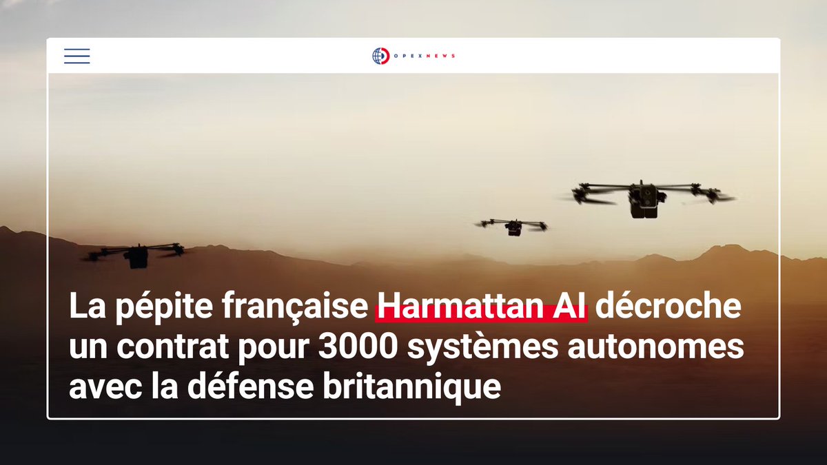 OpexNews's tweet image. 🇫🇷🇬🇧 La pépite française #HarmattanAI change d’échelle !

Moins de 18 mois après sa création, la jeune entreprise signe un deuxième programme de référence à l'occasion du salon #DSEI.

En savoir plus ➡️ opexnews.fr/harmattan-ai-c…