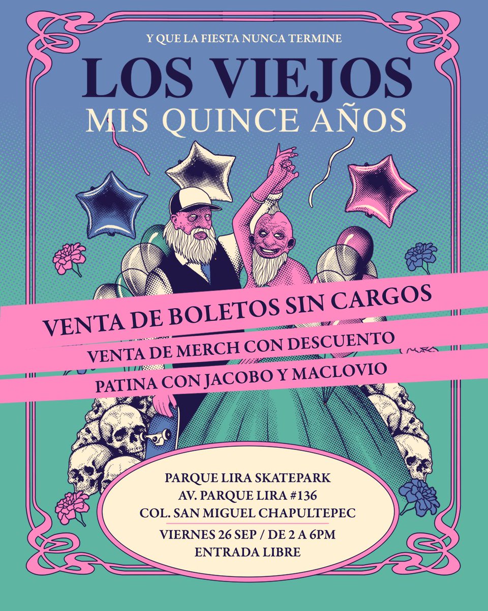 Viernes 26 SEP Caile por tus boletos sin cargos $300 para "Mis quince años" a parque lira skate park, además venta de merch con descuento y patina con Jacobo y Maclovio de 2 a 6pm Av parque lira #136 col San Miguel Chapultepec <a href="/castapropaganda/">castapropaganda</a> <a href="/sonidos_alicia/">Los Sonidos Del Alicia</a> #losviejos