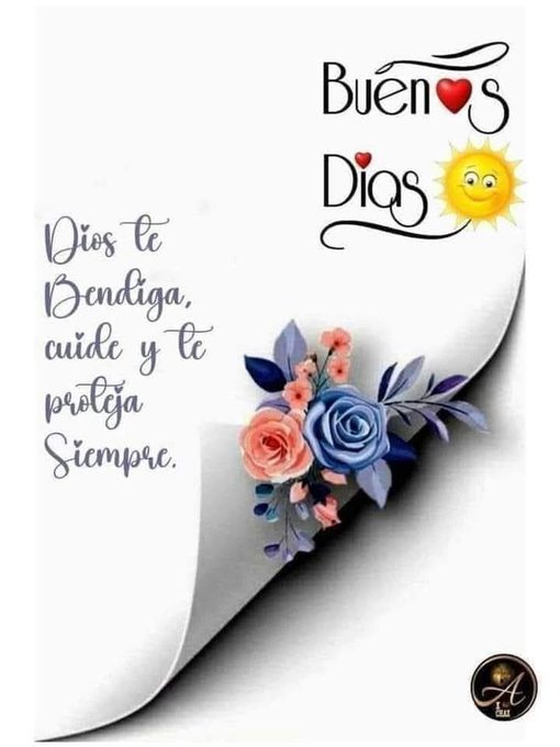 A white background with a curled paper edge displaying text and floral elements. Text reads "Buenos Días" with a sun emoji and heart, and "Dios te bendiga, cuide y te proteja siempre." Flowers including roses and blue blossoms are visible on the paper edge. A watermark with "A" is present in the bottom right corner.