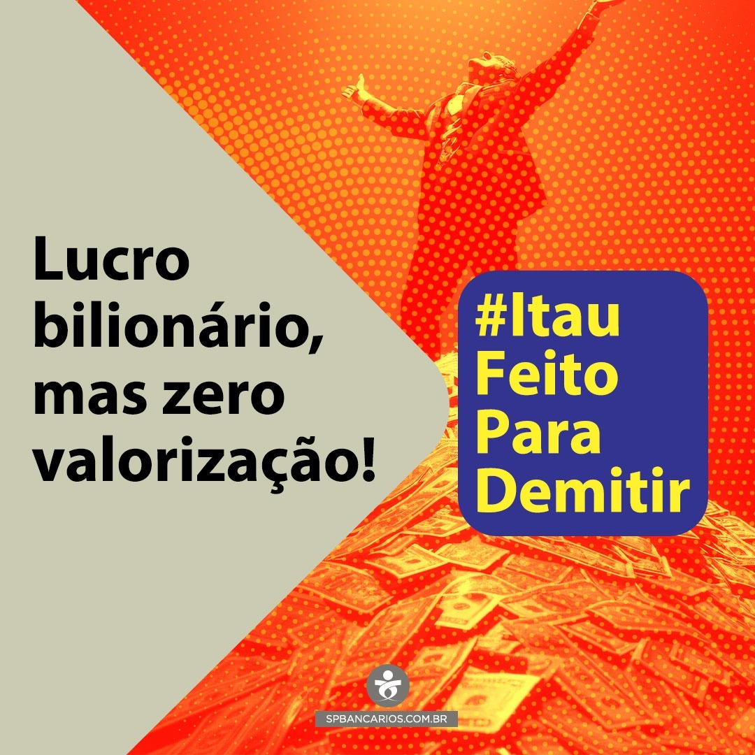 ladislau_j's tweet photo. O discurso de responsabilidade social do Itaú não resiste a fatos: lucro bilionário e mais de 1000 bancários demitidos. É a prova de que a propaganda do banco não corresponde à sua prática. #ItauFeitoParaDemitir https://t.co/QNv1lwa6kH