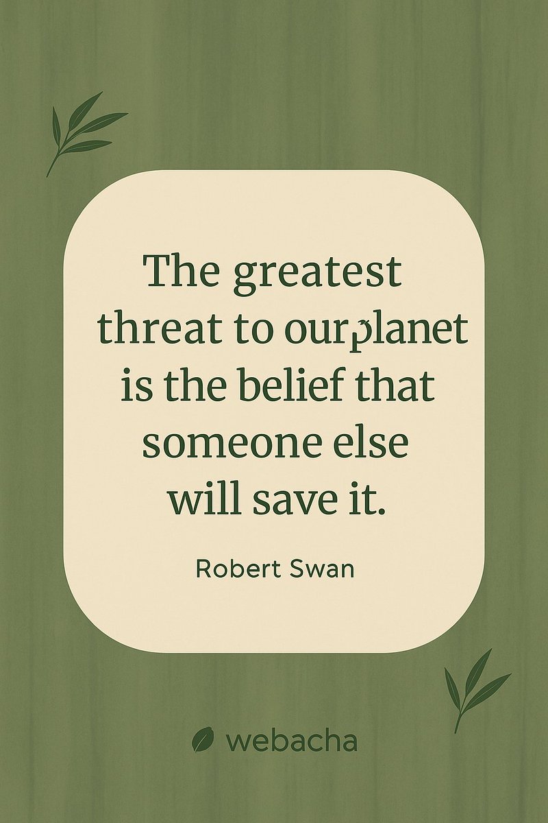 “The greatest threat to our planet is the belief that someone else will save it.” – Robert Swan
💚 Every step counts. What’s yours today?
#GoGreen #EcoQuote #Webacha #TrendingNow #fypage