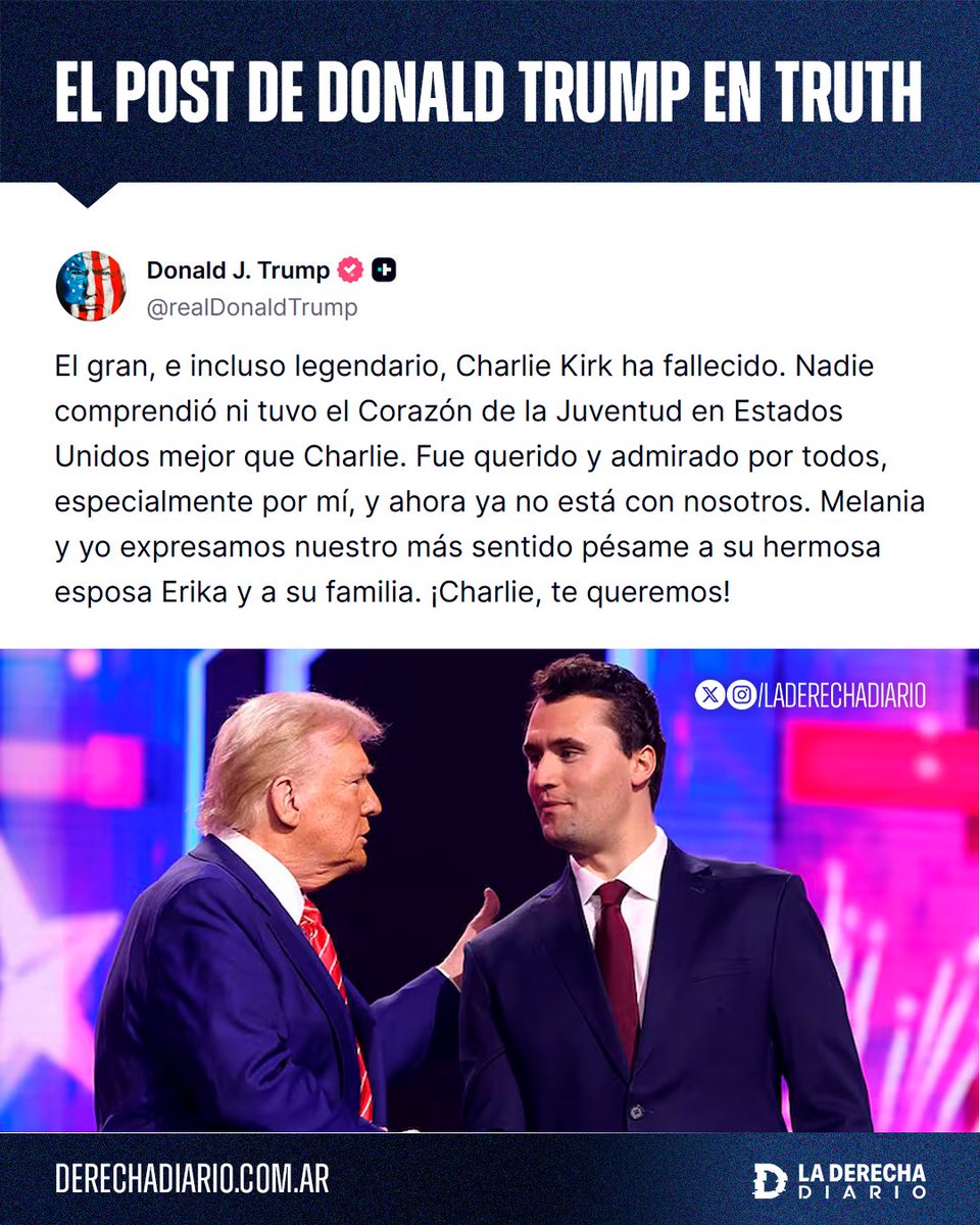 🚨🇺🇸 | #AHORA Donald Trump lamentó la muerte de Charlie Kirk: "El gran, e incluso legendario, Charlie Kirk, está muerto. Fue amado y admirado por TODOS, especialmente por mí, y ahora ya no está con nosotros. Enviamos nuestras condolencias a su hermosa esposa Erika y a su familia.