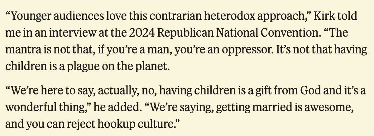 Pulled this quote from my last in-person interview with Kirk. His pitch wasn't just "join the GOP, you'll get lower taxes" - it was that you could give yourself to Jesus Christ and have a life worth living.