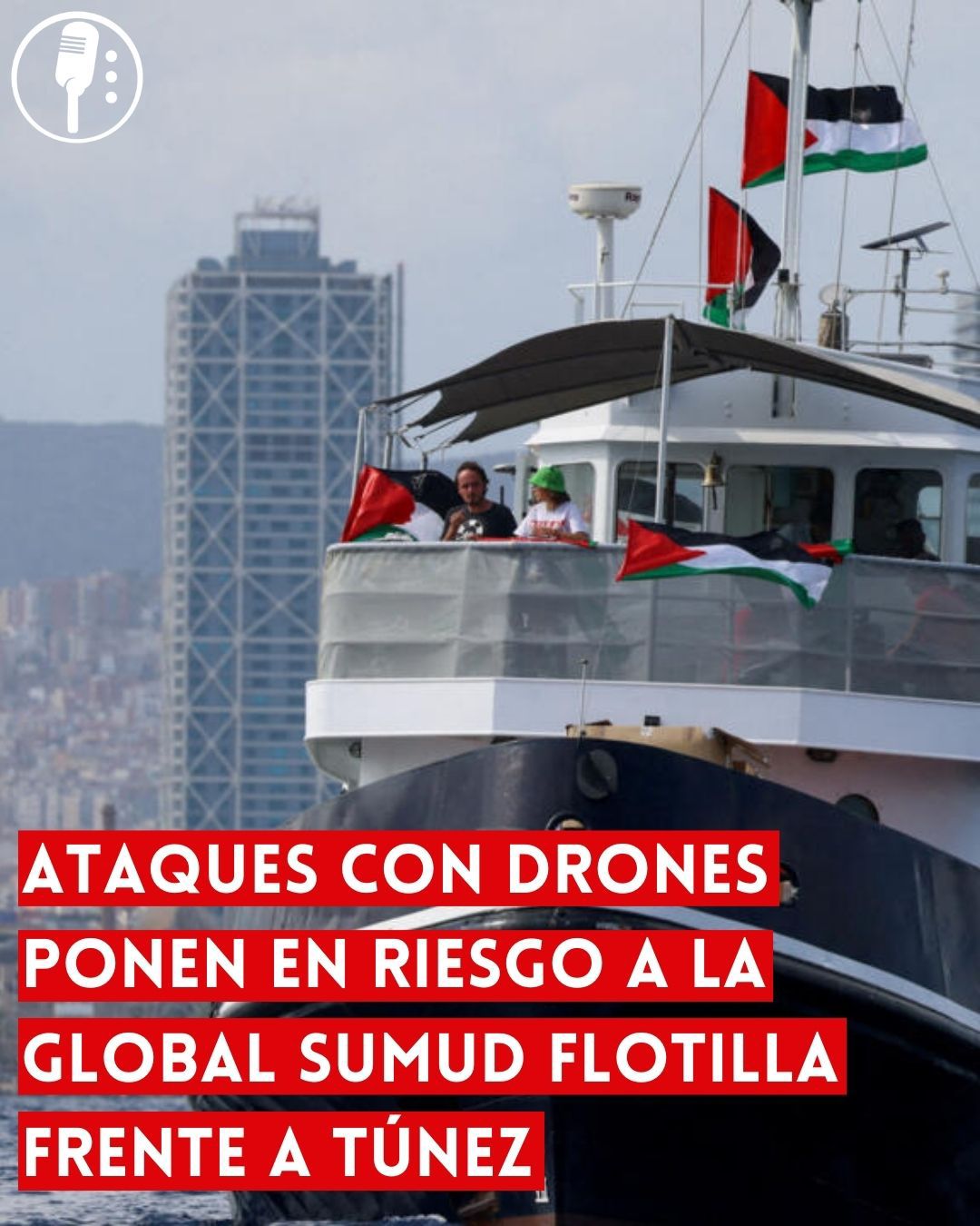Los Reporteros MX on X: "🚨 OJO | ATAQUES CON DRONES PONEN EN RIESGO A LA  GLOBAL SUMUD FLOTILLA FRENTE A TÚNEZ La Global Sumud Flotilla denuncia un  segundo ataque con dron