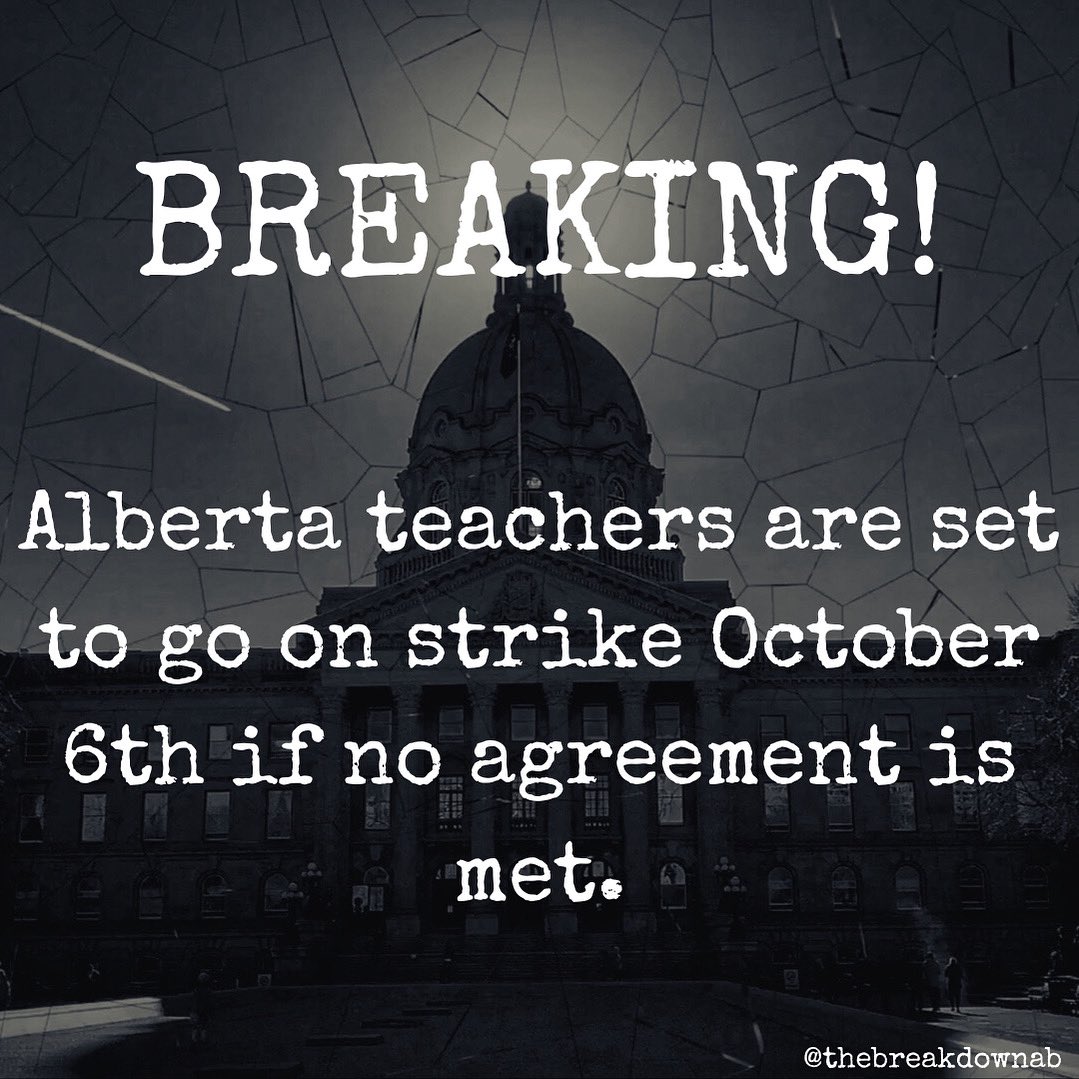 TheBreakdownAB's tweet photo. BREAKING!

Alberta teachers are set to go on strike October 6th if no agreement is met.

#abpoli #ableg #cdnpoli https://t.co/mI881nC1Rn