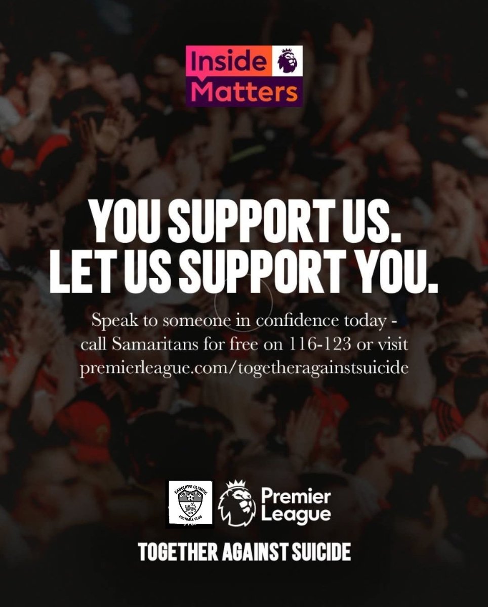 Every 90 minutes, someone in the UK takes their own life.
Radcliffe Olympic FC support the Premier League, and clubs up and down the country who are working with Samaritans to provide support for people that need it most.
You support us. Let us support you
#TogetherAgainstSuicide