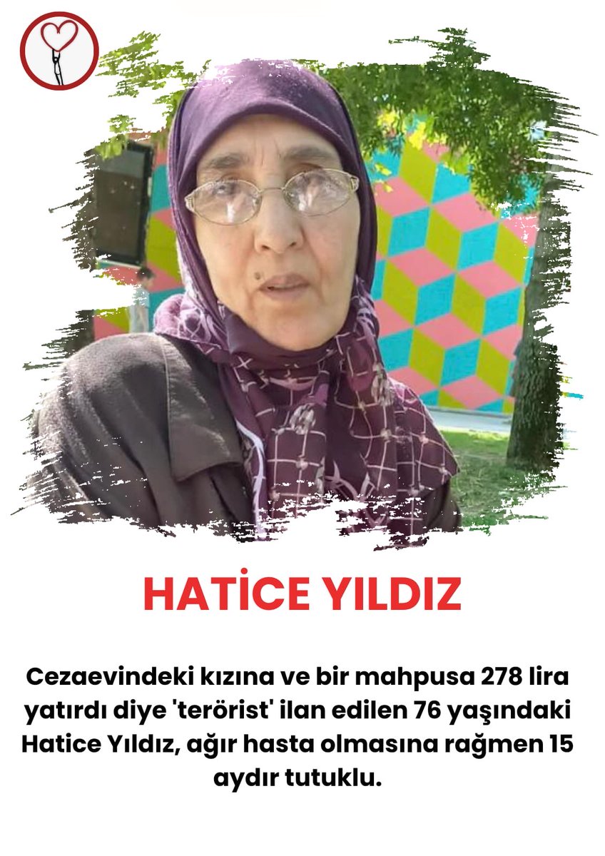 Alper Yıldız:

"75 yaşındaki annem Hatice Yıldız cezaevine götürüldü. Sağlık sorunları çok ciddi: yüksek tansiyon, kemik erimesi, görme kaybı, sık bayılma… Bu koşullarda hapiste yaşaması imkânsız. Annem cezaevinde kalamaz!”

⁦<a href="/adalet_bakanlik/">T.C. Adalet Bakanlığı</a>⁩

TabuttaTahliyeye Hayır