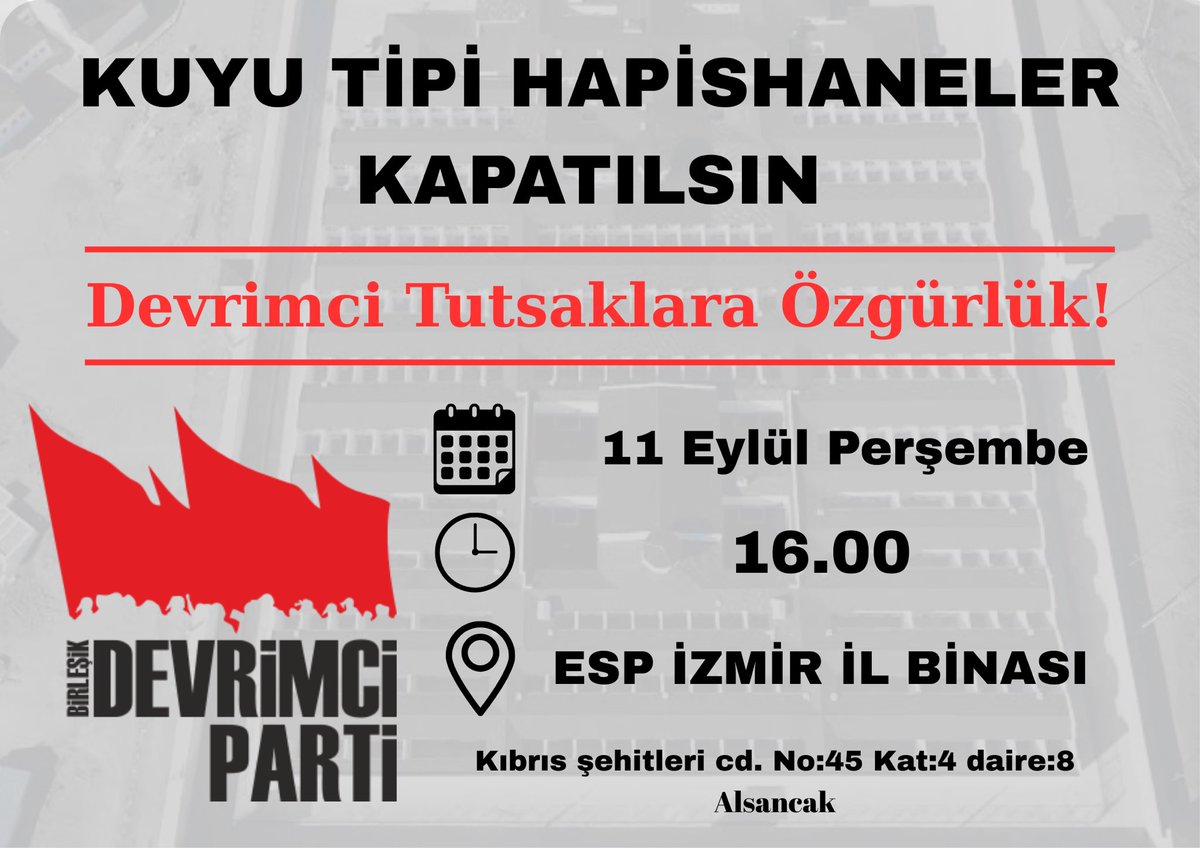📢 İzmir/ Açıklamaya Çağrı

“Kuyu Tipi Hapishaneler Kapatılsın, Devrimci Tutsaklara Özgürlük”

Kuyu tipleri kapatılsın diye il il yaptığımız eylem ve açıklamaların bir diğeri 11 Eylül (yarın) İzmir’de olacak.

Tüm demokratik kamuoyunu kuyu tiplerine karşı açıklamamıza çağırıyoruz