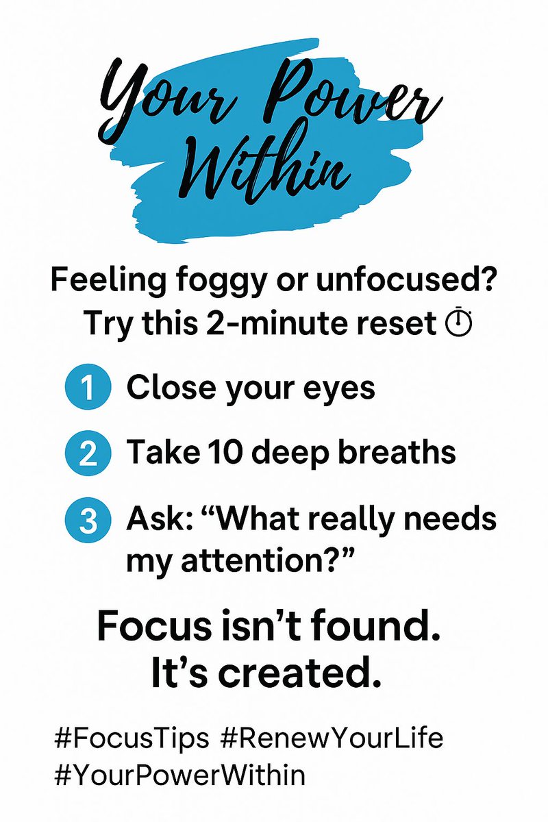 power_within_u's tweet image. Feeling foggy or unfocused? 🧠
Try this 2-minute reset ⏱️
1.Close your eyes
2.Take 10 deep breaths
3.Ask: &quot;What really needs my attention?&quot;
Focus isn’t found. It’s created. 🔥
#FocusTips #RenewYourLife #YourPowerWithin