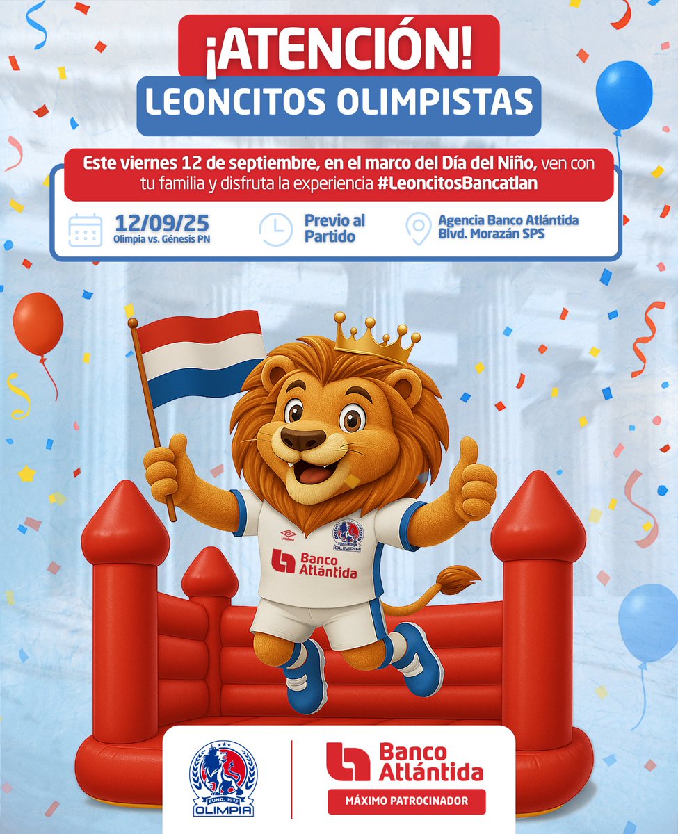 ¡Leoncitos Olimpistas! 🦁 Este viernes, antes
del gran partido, los esperamos frente a la agencia del
Blvd. Morazán en San Pedro Sula junto a nuestro
#MáximoPatrocinador. 🎉

Habrá juegos, actividades y muchas sorpresas para
celebrar su día como se merece.💥⚽
#BancoAtlántida
