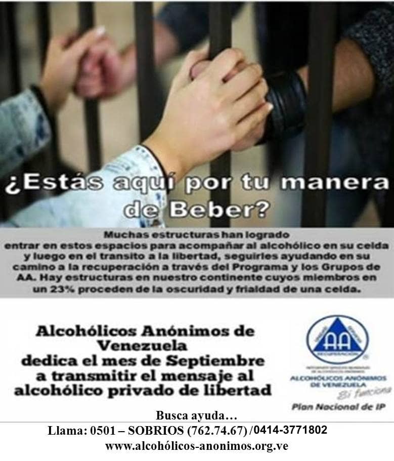 <a href="/aanonimosvzla/">A Anónimos Venezuela</a> dedica este mes su mensaje de recuperación al privado de libertad mostrándonos como alternativa de solución al problema del alcoholismo...TU no puedes salir... Pero nosotros podemos entrar... SI FUNCIONA