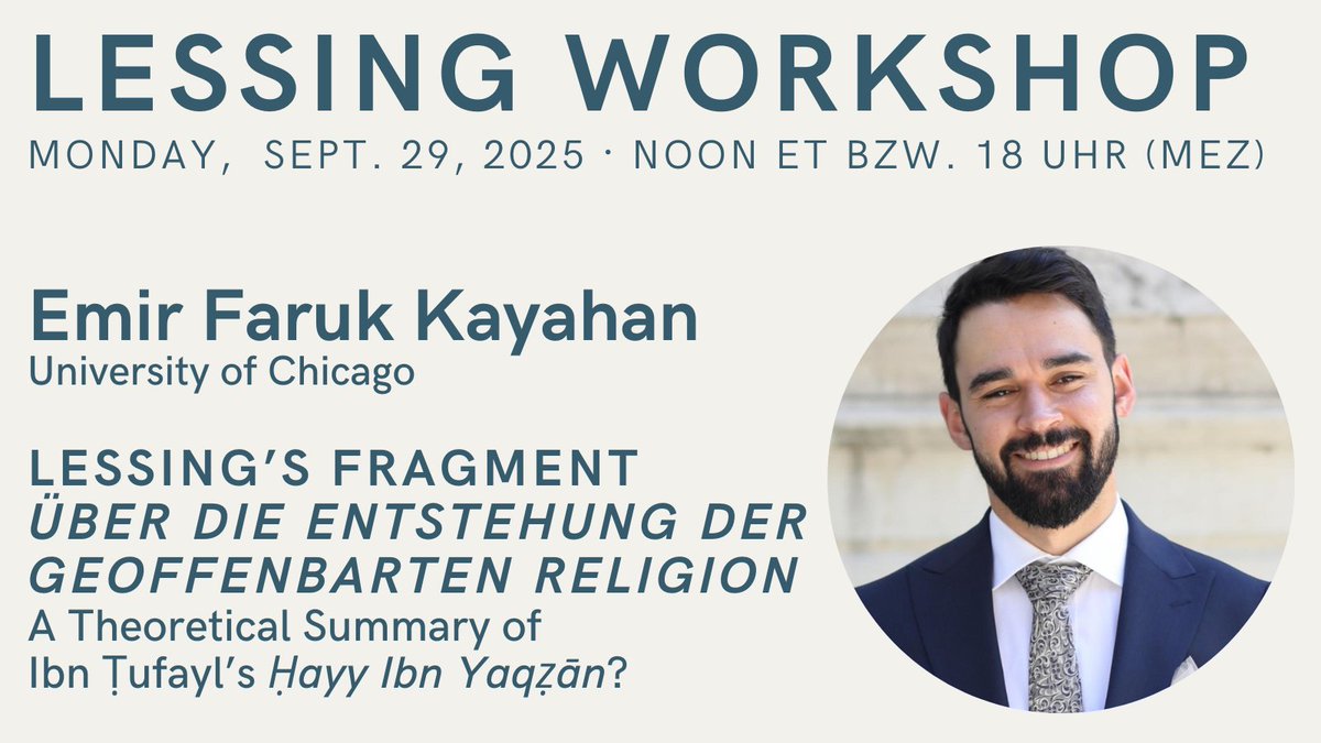 LessingWorkshop's tweet image. 🚨 Next #LessingWorkshop 🚨
On Monday, September 29 (noon ET bzw. 18 Uhr dt. Zeit), Emir Kayahan will speak with Cord Berghahn about #Lessing and his engagement with the Andalusian philosophical tradition, particularly #IbnTufayl.
Join us! Register now: bccte.zoom.us/meeting/regist…
