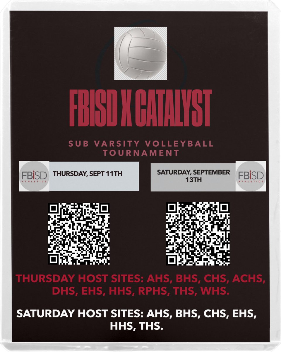 Come out and support our FBISD x Catalyst Sub Varsity Volleyball Tournament starting tomorrow and continuing on Saturday.  Get your tickets from the QR codes below.