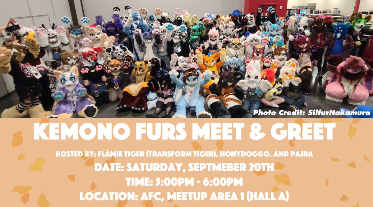 Hello everyone!
Going to <a href="/AnotherFurryCon/">Another Furry Con | Sept 19-21, 2025</a>? Love kemono fursuits?
Come to the Kemono Furs Meet and Greet on Saturday, September 20th at 5PM-6PM at Meetup Area 1!
Hosted by <a href="/HonyDoggo/">Hony</a>, <a href="/PajraGaoGao/">☁️💙Pajra/ハイラ💙☁️</a>, and me!

#AFC2025