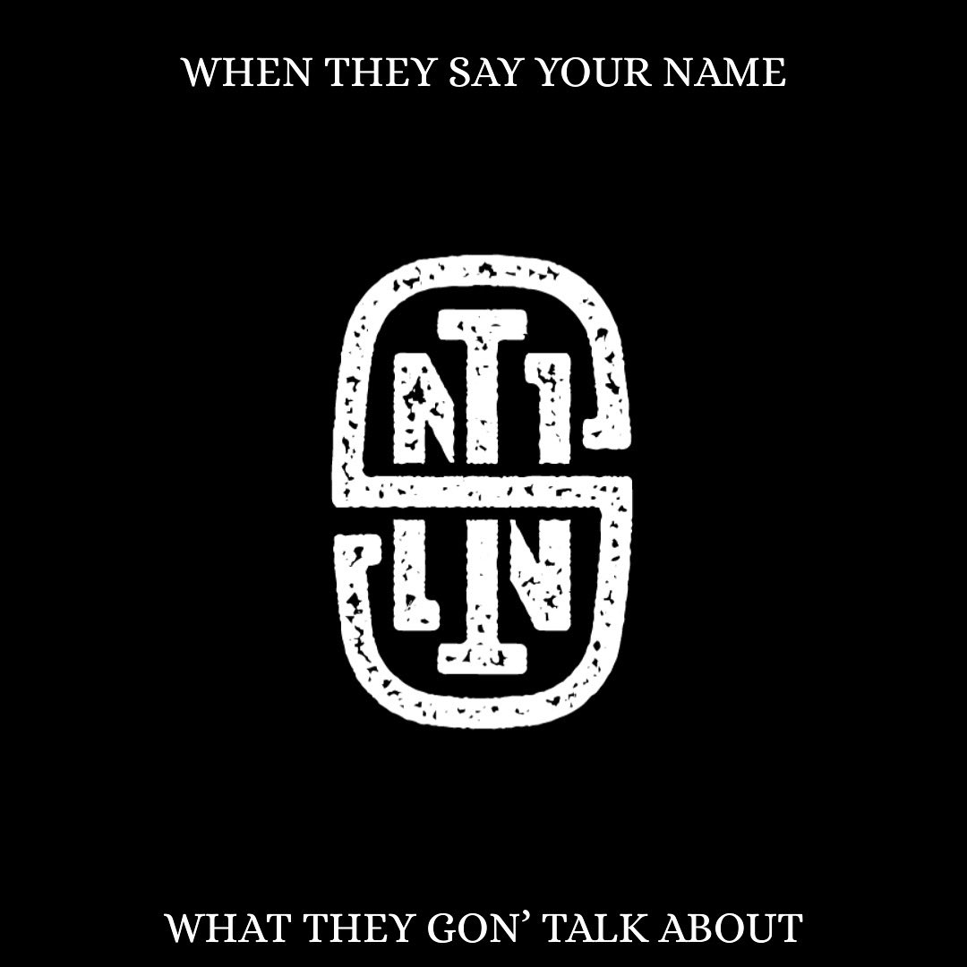 LISTENtoSIN's tweet photo. WHEN THEY SAY YOUR NAME
WHAT THEY GON’ TALK ABOUT. https://t.co/I0vkkmzMYy