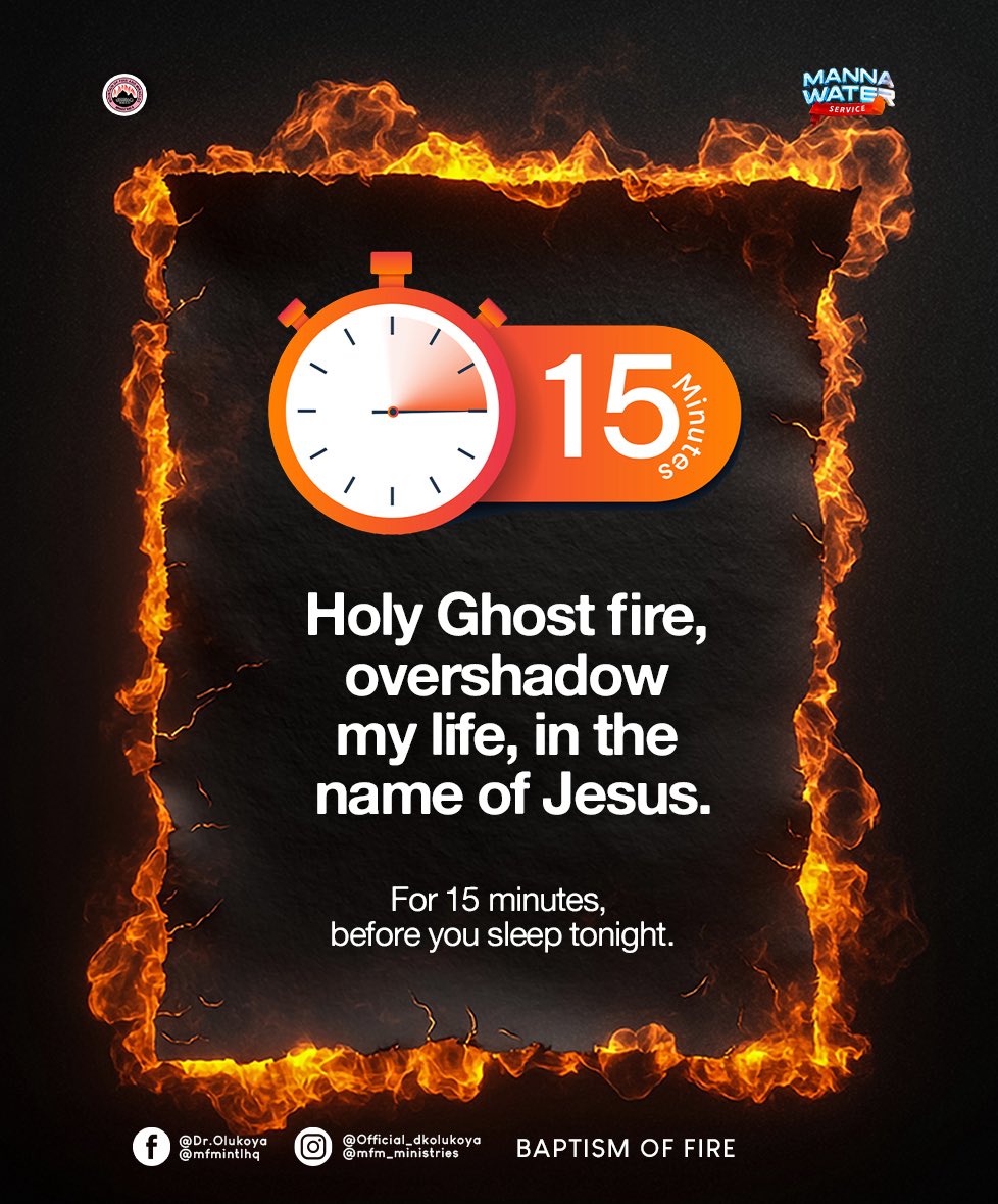 REAL_DKOLUKOYA's tweet photo. Tonight, before you sleep, take just 15 minutes and pray this prayer with fire:
“Holy Ghost fire, overshadow my life, in the name of Jesus.”

As you do, expect to see the mighty hand of God move on your behalf, breaking chains, opening doors, and releasing divine encounters. 

#PrayerTime #HolyGhostFire #NightPrayer #PowerInPrayer #MFM #BaptismOfFire

@MFMWorldwide @shadeolukoya