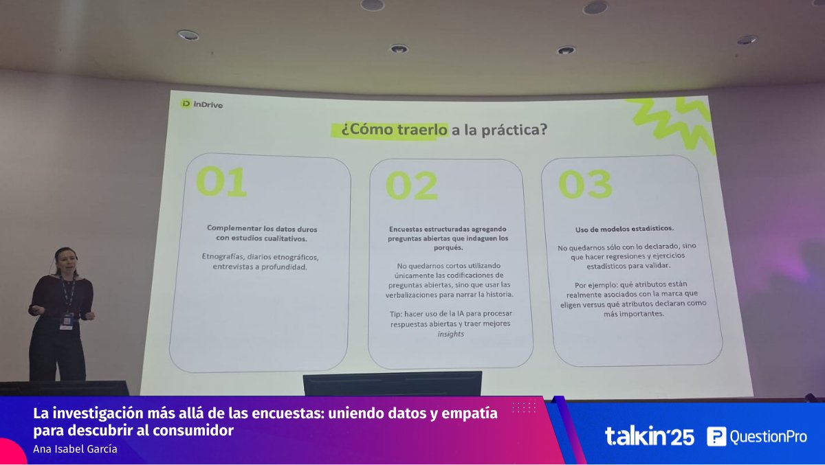 El valor de la investigación está en combinar lo cuantitativo con lo cualitativo: etnografías, entrevistas a profundidad y modelos estadísticos. Solo así logramos insights más relevantes y humanos #Talkin25