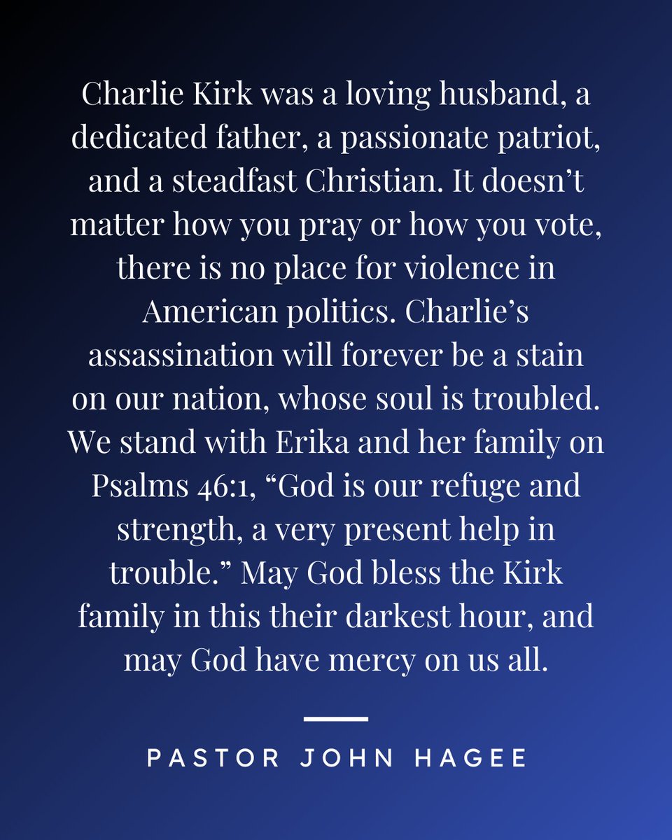 "Charlie Kirk was a loving husband, a dedicated father, a passionate patriot, and a steadfast Christian. It doesn’t matter how you pray or how you vote, there is no place for violence in American politics. Charlie’s assassination will forever be a stain on our nation, whose soul