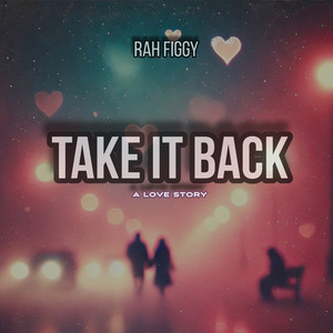New content on RNBPLYLST.com - TAKE IT BACK [RAH FIGGY]