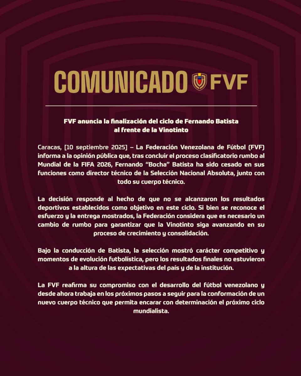🚨 ¡OFICIAL! Fernando Batista deja de ser el seleccionador nacional de Venezuela. Así lo acaba de anunciar la FVF en un comunicado.

⚠️ Debido a que: “no se alcanzaron los resultados deportivos establecidos como objetivo en este ciclo”.