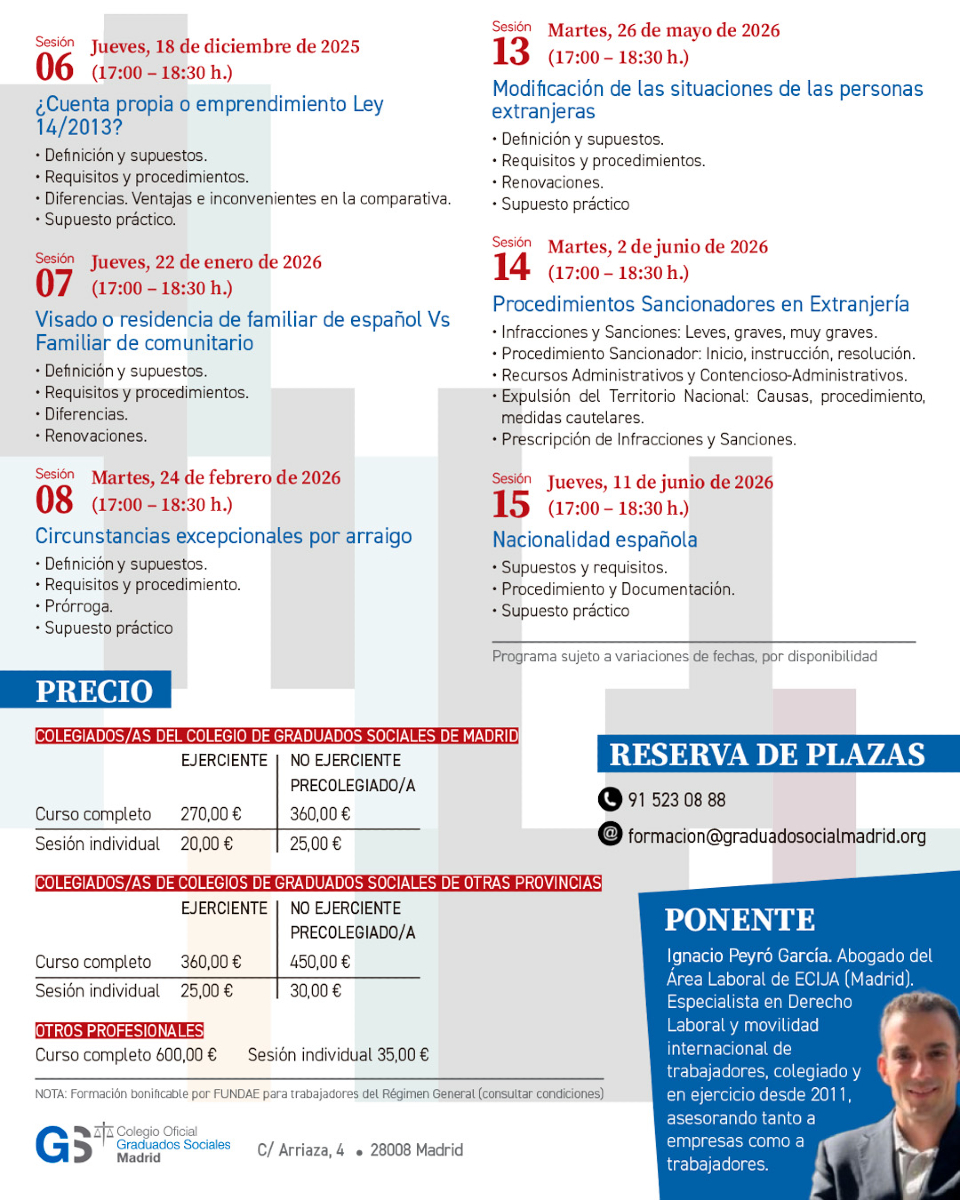 📢Desde el CGSMADRID te ofrecemos una formación especializada:

 "VISIÓN GENERAL DE LA NORMATIVA EN MATERIA DE EXTRANJERÍA"

🗓30 de septiembre a 11 junio 2026 - Presencial/online 
📚Impartido por Ignacio Peyró García 

Reservas: 91 523 08 88-formacion@graduadosocialmadrid.org