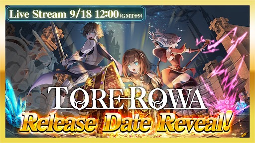 🌍 "TOREROWA" will be available in:  
English / Korean / Chinese (Traditional &amp; Simplified) / Indonesian / Thai / Spanish / Portuguese (Brazil)  

We can't wait to share this adventure with players worldwide! ✨  

📺 Official Livestream (YouTube)  
Date and Time (JST): 9/18
