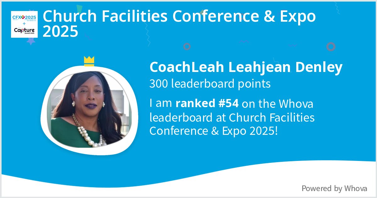 CoachLeah40's tweet photo. I ranked #54 on the Whova leaderboard at Church Facilities Conference &amp; Expo 2025! #CFX2025 - via #Whova event app https://t.co/j13Kw5VX7m