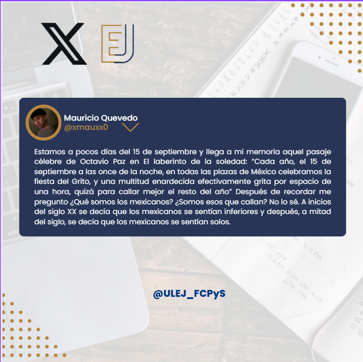 ULEJ_FCPyS's tweet photo. Miércoles de #Polakasopina🗣️🗣️
Nuestro columnista @xmauxx0 comparte una interesante reflexión sobre estas fechas patrias y que  implica la identidad de las y los mexicanos.

Para ustedes ¿Qué es ser mexicanx?🇲🇽
#Mexico #FiestasPatrias #Mexicanos #identidad #reflexion #Filosofia https://t.co/iyiZzRZlAN