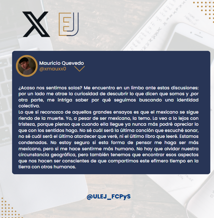 ULEJ_FCPyS's tweet photo. Miércoles de #Polakasopina🗣️🗣️
Nuestro columnista @xmauxx0 comparte una interesante reflexión sobre estas fechas patrias y que  implica la identidad de las y los mexicanos.

Para ustedes ¿Qué es ser mexicanx?🇲🇽
#Mexico #FiestasPatrias #Mexicanos #identidad #reflexion #Filosofia https://t.co/iyiZzRZlAN