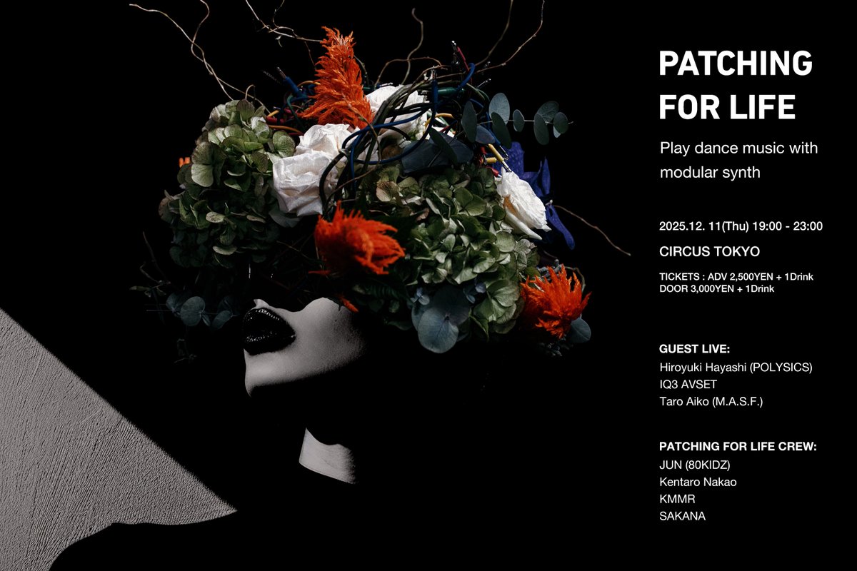 イベントやります

Patching For Life
Play dance music with modular synth

2025.12.11 Thu 19:00 - 23:00
CIRCUS TOKYO

TICKET:
patching-for-anything.zaiko.io/item/375059

GUEST LIVE:
ハヤシヒロユキ(POLYSICS)
IQ3 AVSET
Taro Aiko (M.A.S.F.)

PATCHING FOR LIFE CREW:
JUN (80KIDZ)
Kentaro Nakao
KMMR
SAKANA